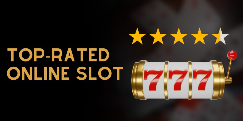 Top-Rated Online Slot Selection