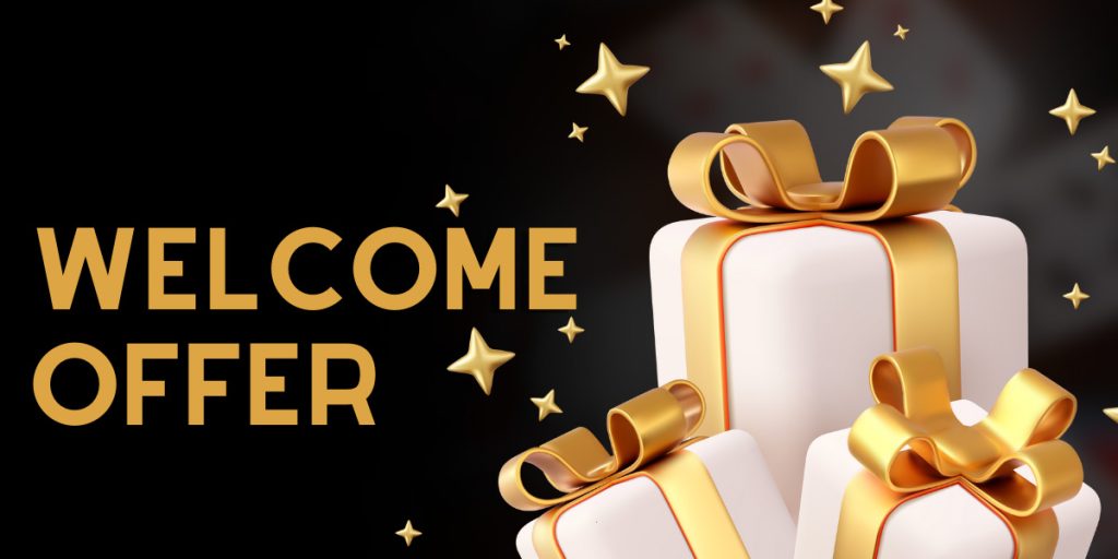 Lucrative Welcome Offer