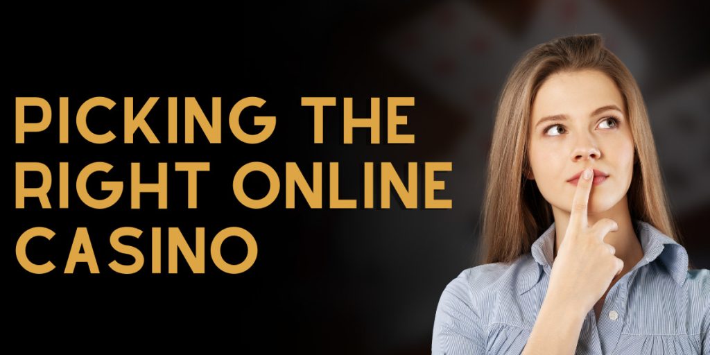 Picking the Right Online Casino